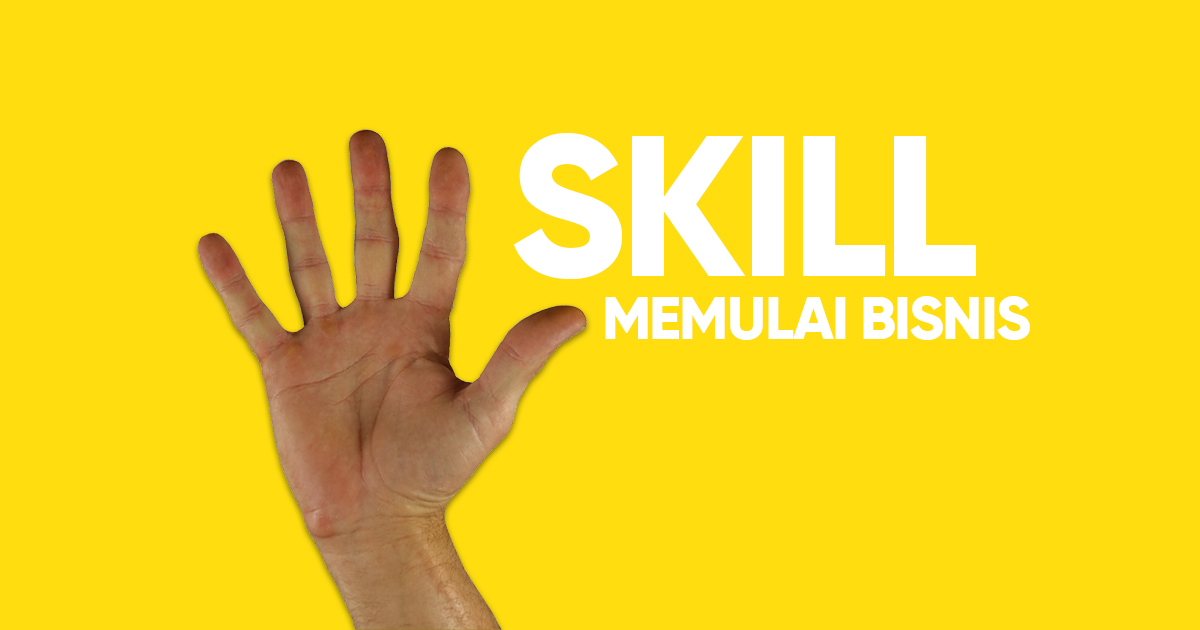 Skill Bisnis Yang Wajib Di Miliki Pengusaha Sukses