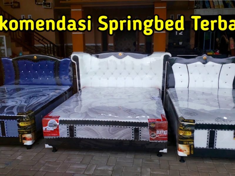 Rekomendasi Kasur Spring Bed