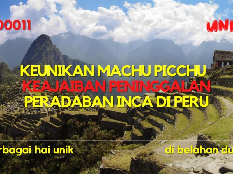 Situs Arkeologi Machu Picchu