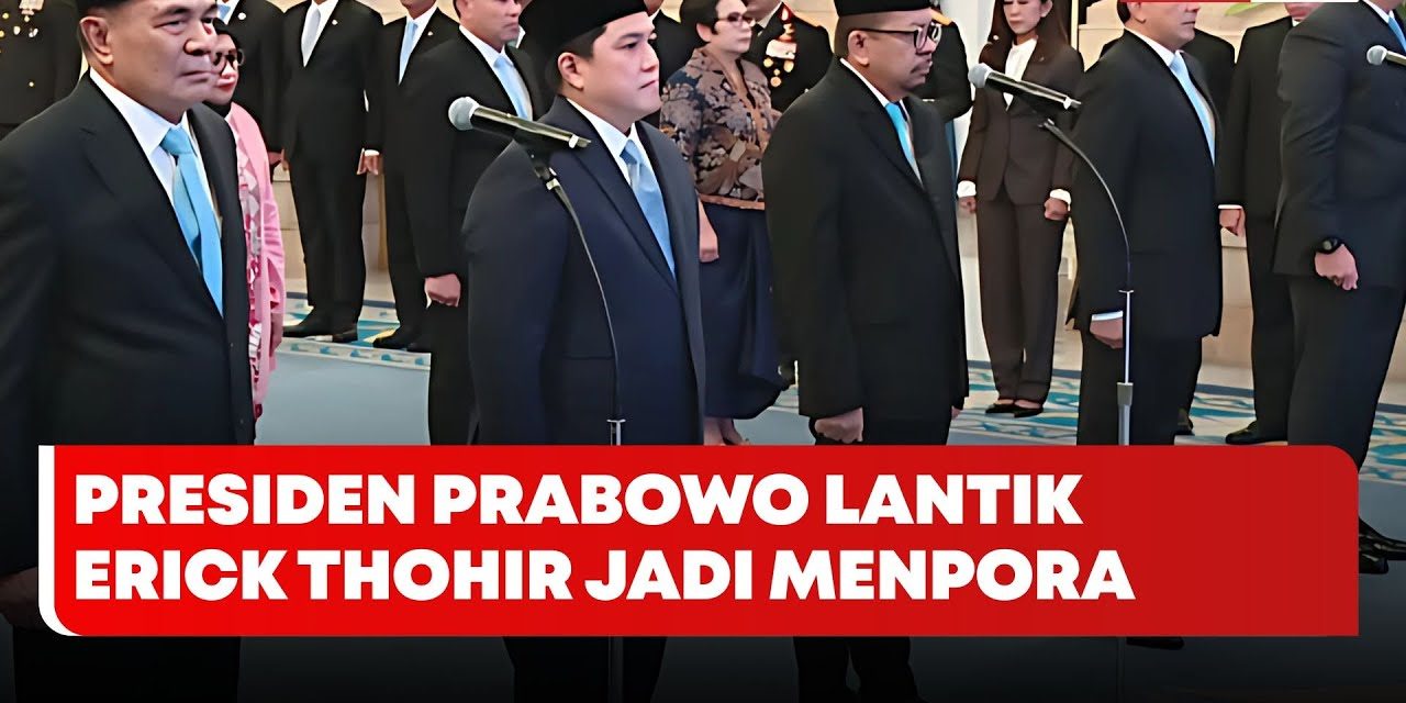 Resmi Di Lantik Oleh Presiden Eric Thohir Masuk Ke Kemenpora
