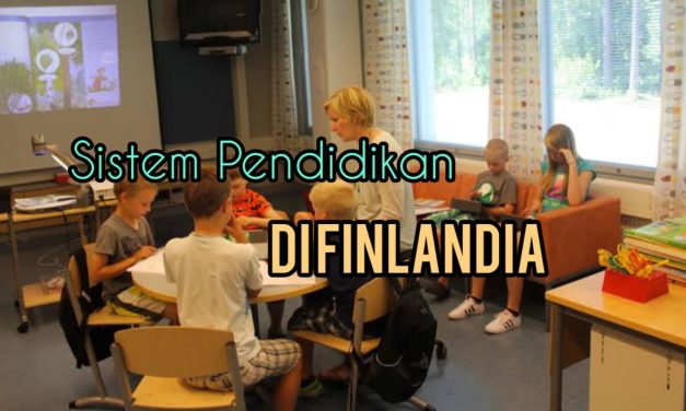 Sistem Pendidikan Di Finlandia: Model Pembelajaran Terbaik Dunia