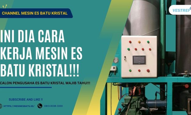 Mengenal Produksi Es Kristal Dengan Teknologi Yang Higienis