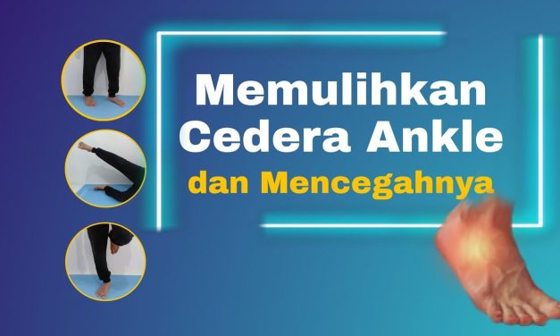 Pemulihan Cedera Ankle Melalui Terapi Dan Latihan Bertahap