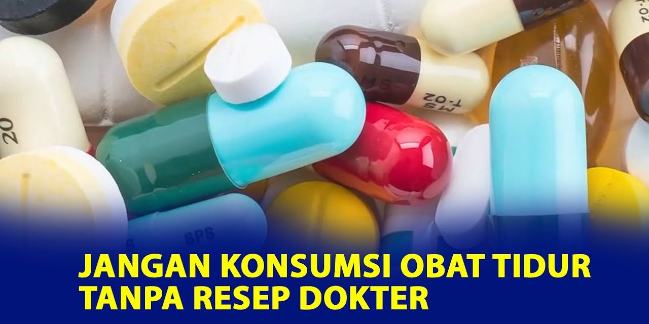 Efek Samping Obat Tidur Yang Sering Di Lupakan