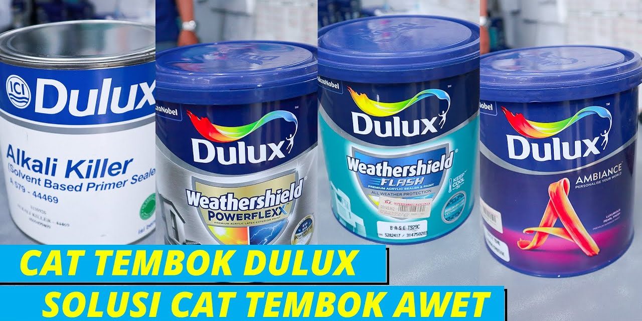 Keunggulan Cat Dulux Sebagai Pilihan Cat Berkualitas Tinggi