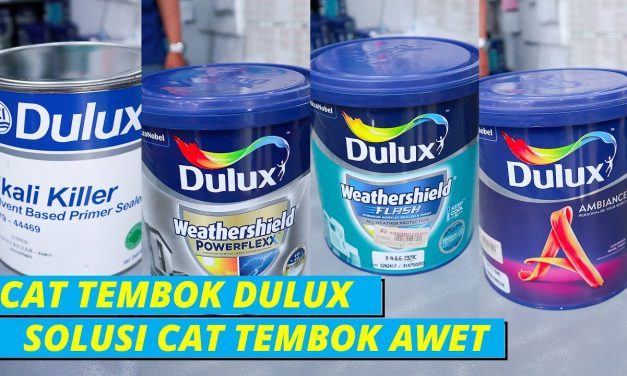 Keunggulan Cat Dulux Sebagai Pilihan Cat Berkualitas Tinggi