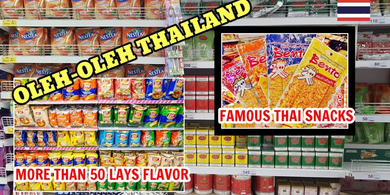 Snack Khas Thailand Yang Halal Untuk Teman Menontonmu